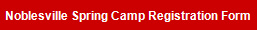 Noblesville Spring Camp Registration Form