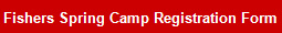 Fishers Spring Camp Registration Form